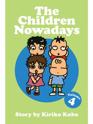 cover image of The Children Nowadays, Volume 4